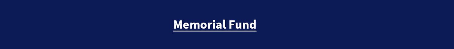 White text on dark blue background stating "Memorial Fund"